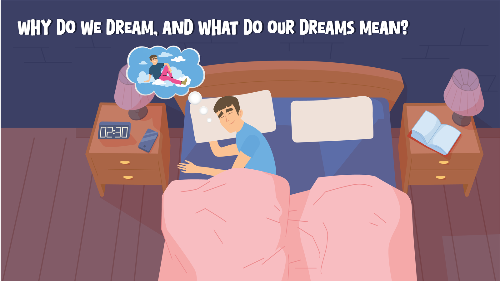 Why Do We Dream. And What Does It Mean?